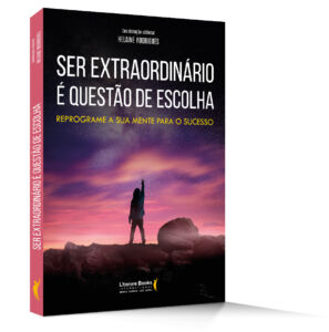 Capa livro - com sombra capa livro Ser Extraordinário É Questão de Escolha